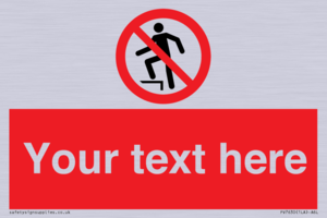 Custom prohibition no stepping on surface